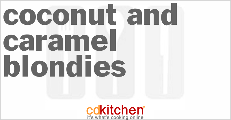 Coconut And Caramel Blondies - CDKitchen.com