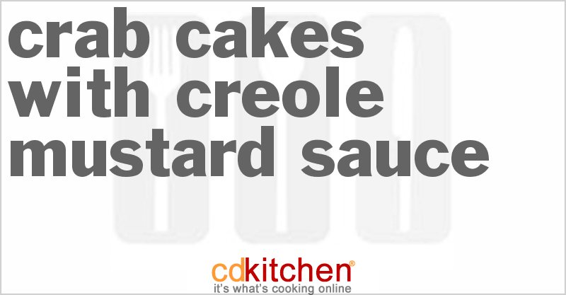 Crab Cakes With Creole Mustard Sauce - CDKitchen.com