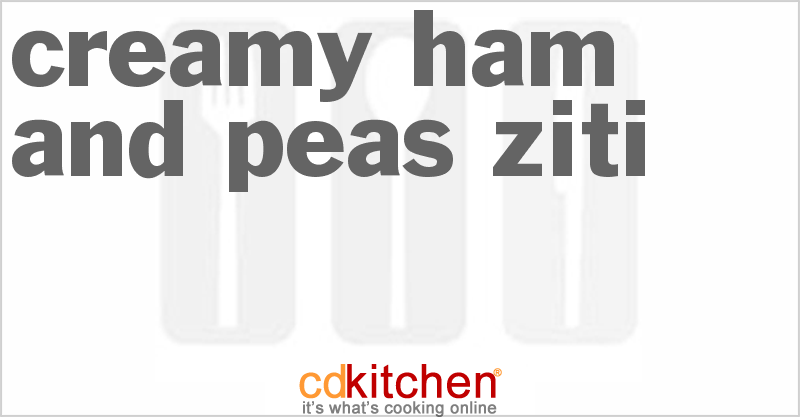Creamy Ham And Peas Ziti - CDKitchen.com