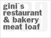 recipe for gini's restaurant & bakery meat loaf