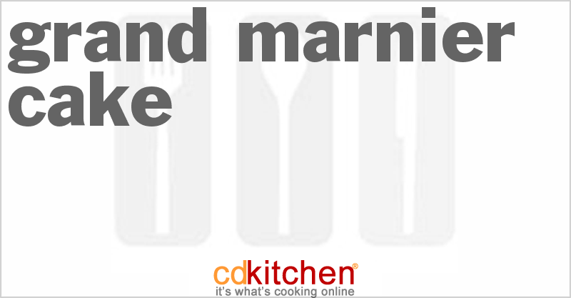 Grand Marnier Cake Recipe | CDKitchen.com