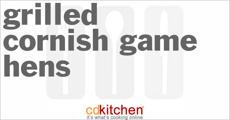 Grilled Cornish Game Hens - CDKitchen.com