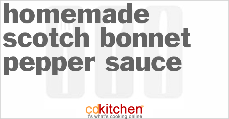 Homemade Scotch Bonnet Pepper Sauce - CDKitchen.com