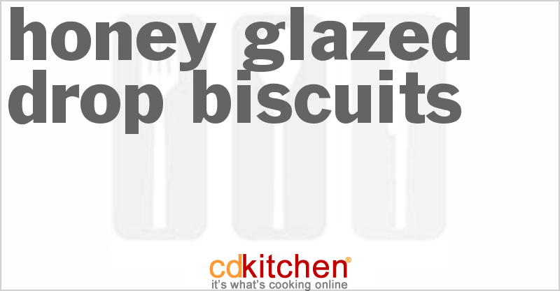 Honey Glazed Drop Biscuits - CDKitchen.com