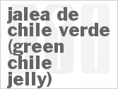recipe for jalea de chile verde (green chile jelly)