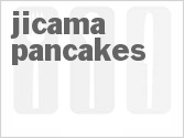 recipe for jicama pancakes