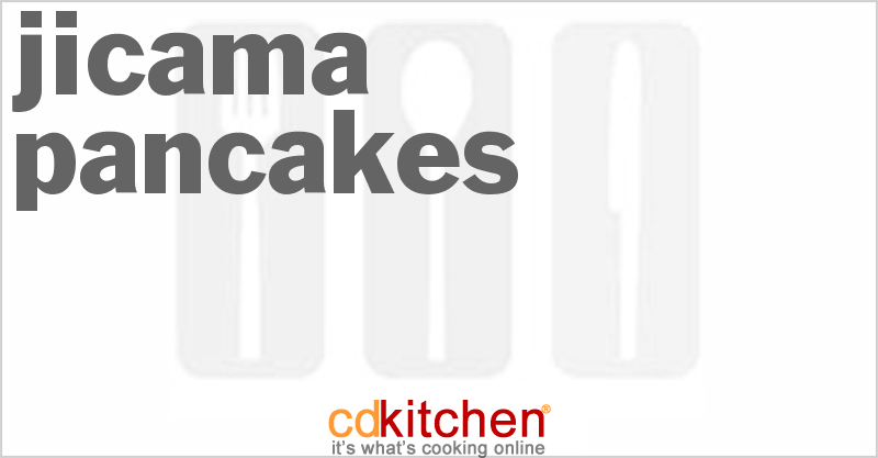 Jicama Pancakes - CDKitchen.com