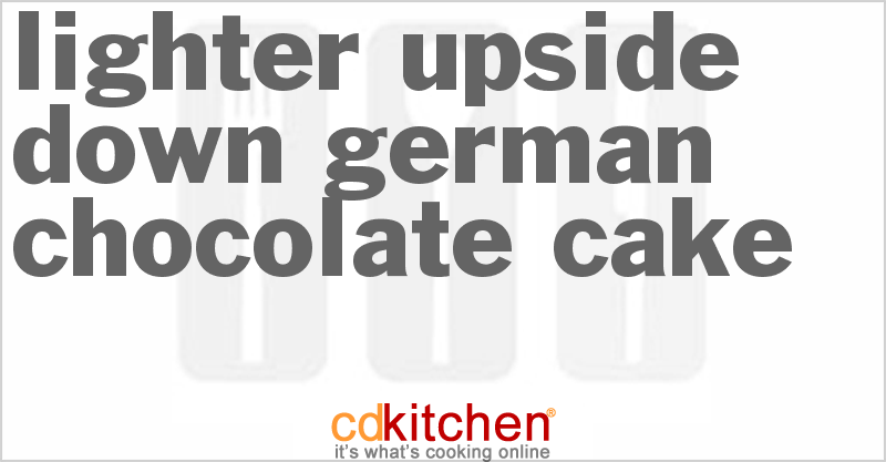Lighter Upside-Down German Chocolate Cake - CDKitchen.com
