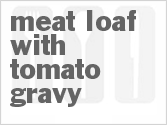 recipe for meat loaf with tomato gravy