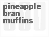 recipe for pineapple-bran muffins
