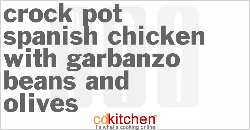 Spanish Chicken With Garbanzo Beans And Olives - CDKitchen.com