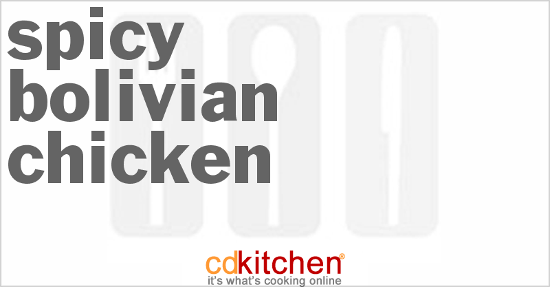 Spicy Bolivian Chicken - CDKitchen.com