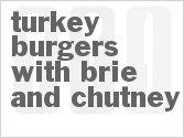 recipe for turkey burgers with brie and chutney