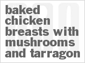 recipe for baked chicken breasts with mushrooms and tarragon