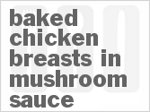 recipe for baked chicken breasts in mushroom sauce