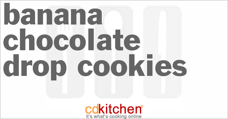 Banana Chocolate Drop Cookies - CDKitchen.com