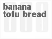 recipe for banana tofu bread