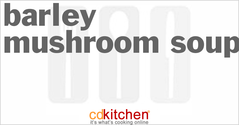 Barley Mushroom Soup - CDKitchen.com