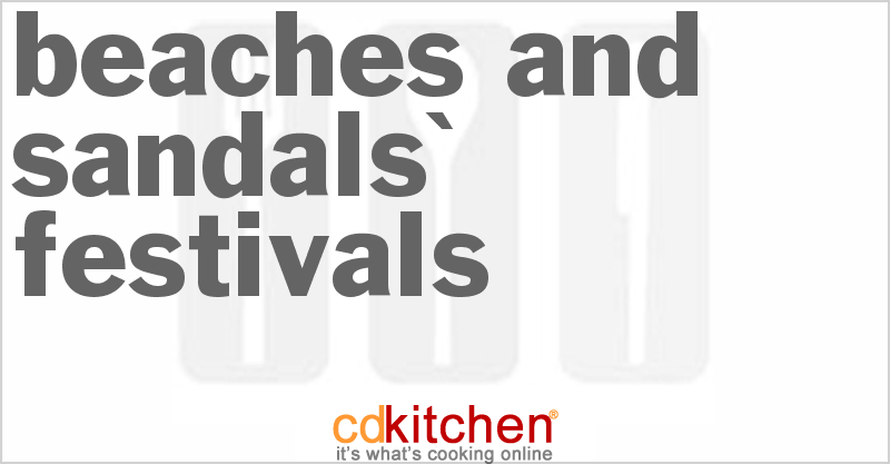 Beaches and Sandals' Festivals - CDKitchen.com