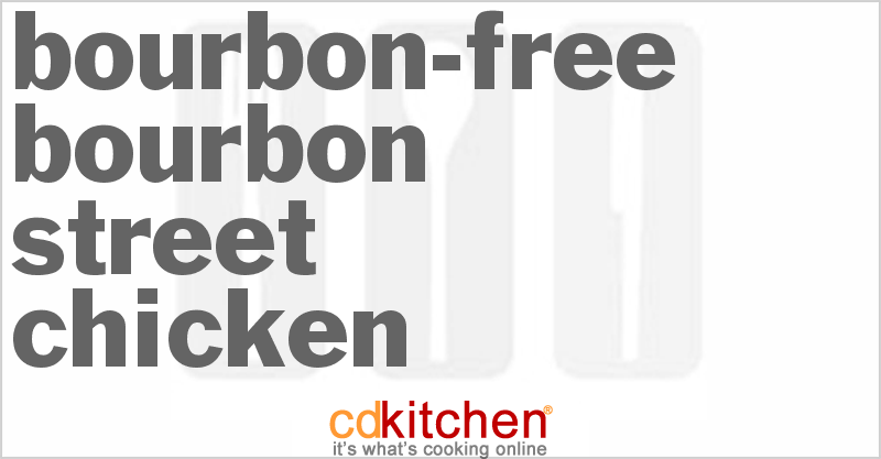 Bourbon-Free Bourbon Street Chicken - CDKitchen.com