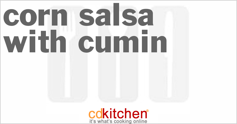 Corn Salsa with Cumin - CDKitchen.com