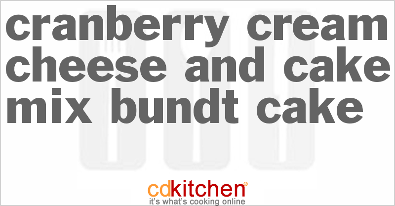 Cranberry Cream Cheese And Cake Mix Bundt Cake - CDKitchen.com
