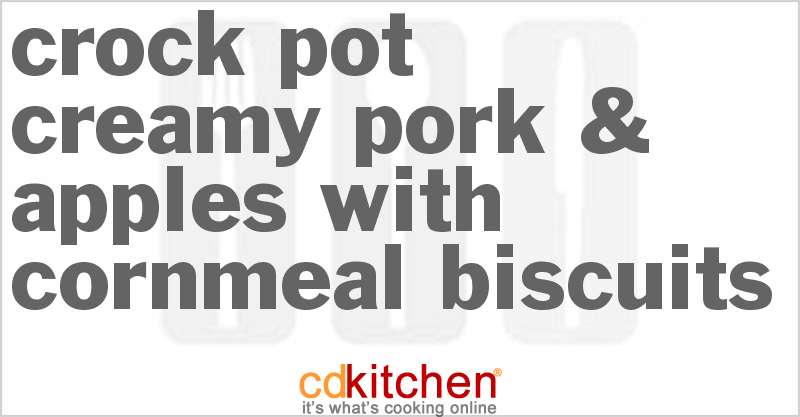 Creamy Pork & Apples with Cornmeal Biscuits - CDKitchen.com