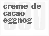 recipe for creme de cacao eggnog
