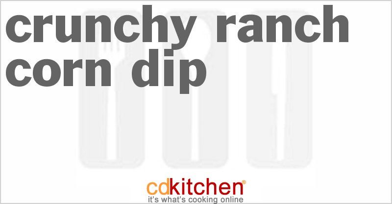 Crunchy Ranch Corn Dip - CDKitchen.com