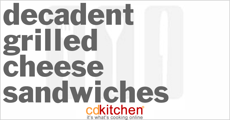 Decadent Grilled Cheese Sandwiches - CDKitchen.com