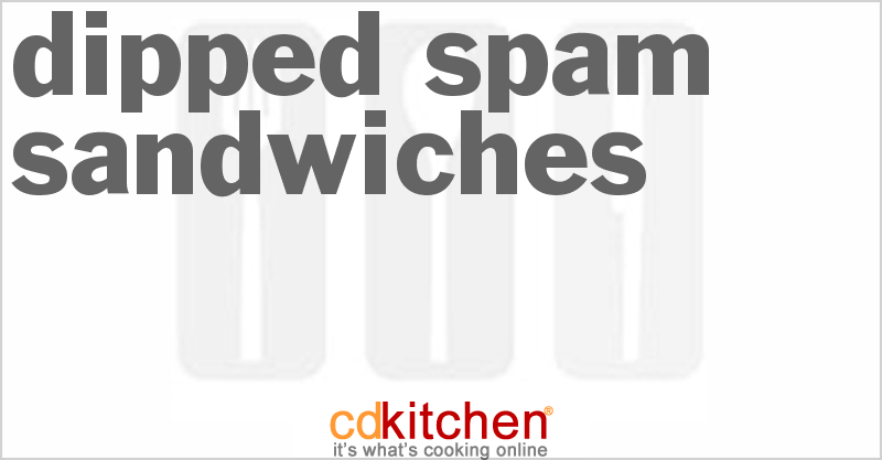 Dipped Spam Sandwiches - CDKitchen.com