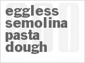 recipe for eggless semolina pasta dough