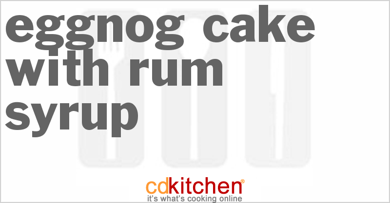Eggnog Cake with Rum Syrup - CDKitchen.com