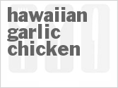 recipe for hawaiian garlic chicken