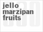 recipe for jello marzipan fruits