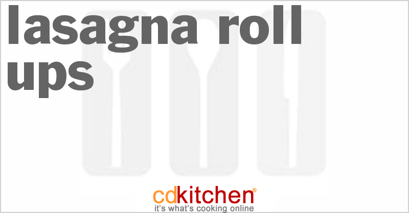 Lasagna Roll Ups - CDKitchen.com