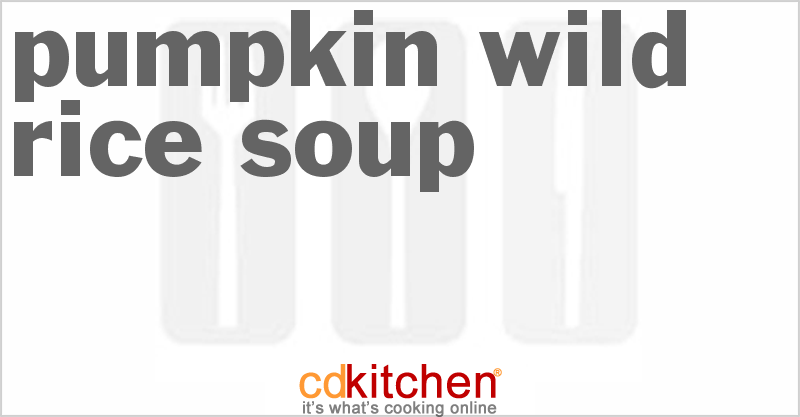 Pumpkin Wild Rice Soup - CDKitchen.com