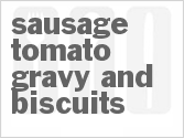 recipe for sausage tomato gravy and biscuits