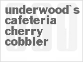 recipe for underwood's cafeteria cherry cobbler