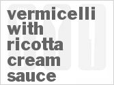 recipe for vermicelli with ricotta cream sauce