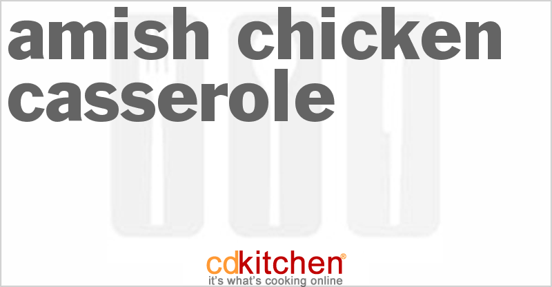 Amish Chicken Casserole - CDKitchen.com