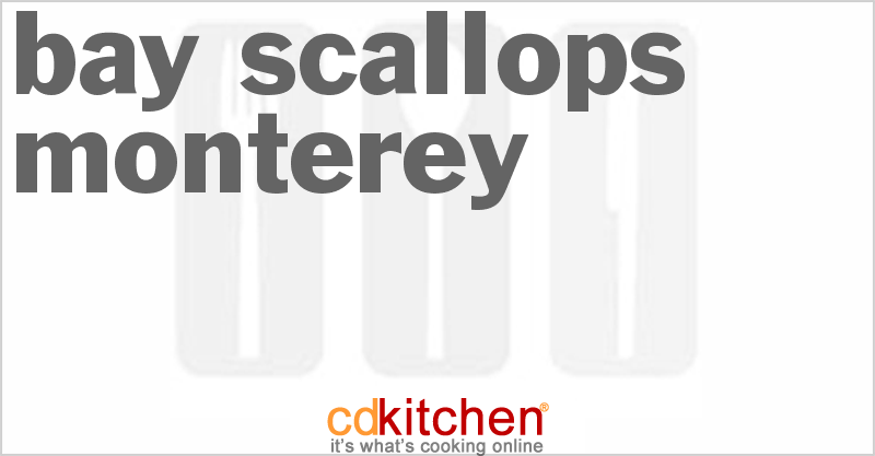 Bay Scallops Monterey - CDKitchen.com