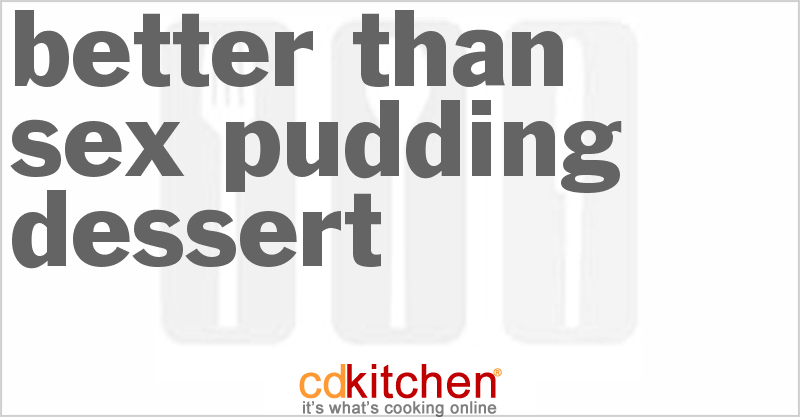 Better Than Sex Pudding Dessert Recipe