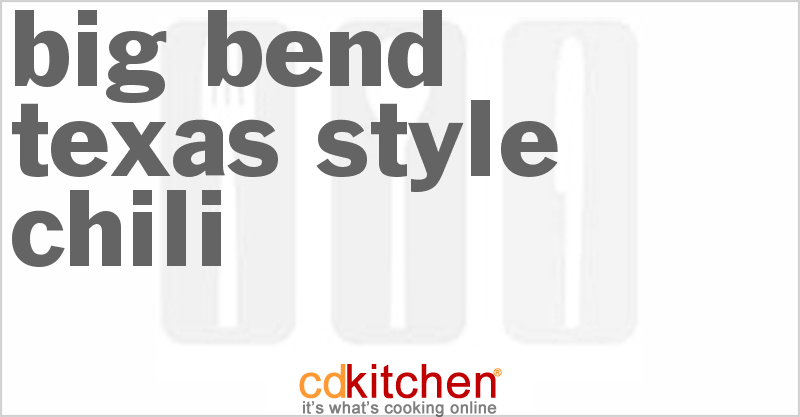 Big Bend Texas-Style Chili - CDKitchen.com