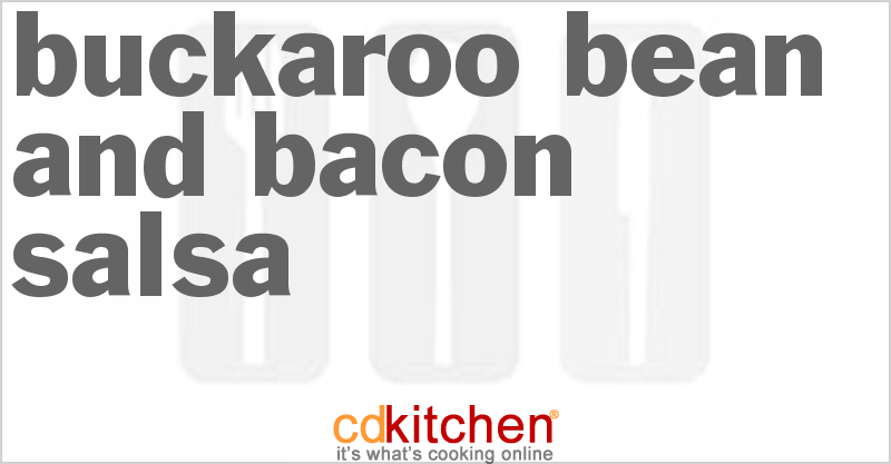 Buckaroo Bean And Bacon Salsa - CDKitchen.com