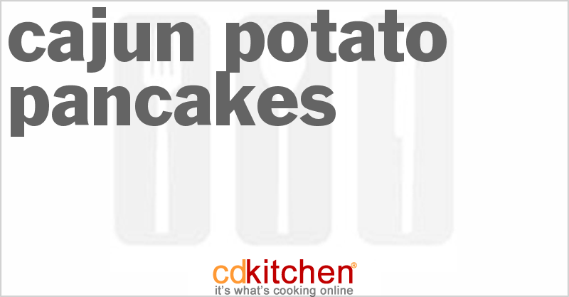 Cajun Potato Pancakes - CDKitchen.com