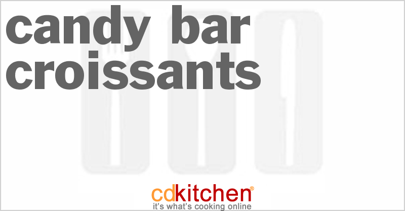 Candy Bar Croissants - CDKitchen.com