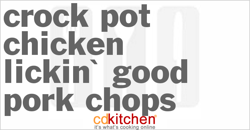 Chicken Lickin' Good Pork Chops - CDKitchen.com
