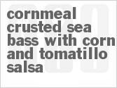 recipe for cornmeal crusted sea bass with corn and tomatillo salsa