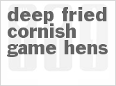 recipe for deep-fried cornish game hens